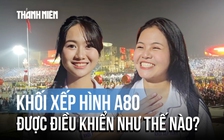 Bí mật khối xếp hình A80: Giơ bảng theo chỉ dẫn của đạo diễn thế nào?