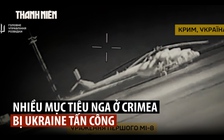 Ukraine tấn công hàng loạt mục tiêu tại Crimea