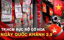 TP.HCM rực rỡ cờ hoa ngày Quốc khánh 2.9