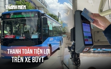 Thanh toán NAPAS trên xe buýt: Lái xe và hành khách đều phấn khởi