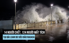 Siêu bão Ragasa làm 14 người chết ở Đài Loan, ập vào Hồng Kông
