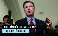Cựu Giám đốc FBI bị truy tố về tội gì?