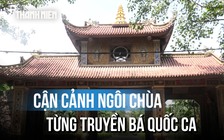 Chùa Tiêu Dao, nơi từng cất giấu và truyền bá Tiến Quân Ca
