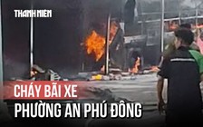 Buổi trưa nháo nhào vì bãi xe cháy lớn tại TP.HCM