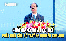 [VIDEO] Phát biểu của Bộ trưởng Bộ GD-ĐT Nguyễn Kim Sơn tại lễ khai giảng đặc biệt