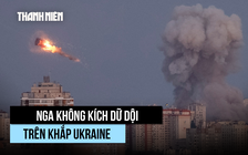 Ukraine chịu trận tập kích dữ dội nhất, ông Trump cảnh báo Nga