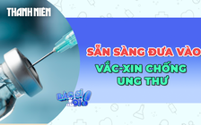 Nga: Vắc xin trị ung thư đã sẵn sàng đưa vào sử dụng