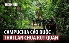 Campuchia, Thái Lan tranh cãi về rút quân ở biên giới