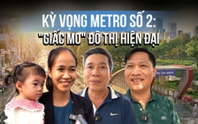 Ám ảnh kẹt xe vào trung tâm, người dân kỳ vọng metro số 2 sớm hoàn thành