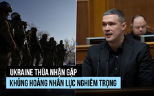 Bộ trưởng Quốc phòng Ukraine xác nhận 200.000 lính đào ngũ