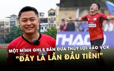 Một mình ghi 5 bàn đưa Thủy lợi vào VCK, tiền đạo Trần Đức Hoan: Đây là lần đầu tiên!