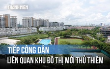 Kết quả tiếp công dân liên quan Khu đô thị mới Thủ Thiêm