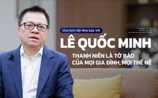 Chủ tịch Hội nhà báo VN - Lê Quốc Minh: Thanh Niên là tờ báo của mọi gia đình, mọi thế hệ