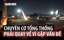 Chuyên cơ Không lực Một chở ông Trump gặp sự cố trên đường đến Davos