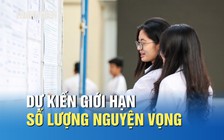 Tuyển sinh 2026: Dự kiến giới hạn số lượng nguyện vọng