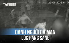 Điều tra vụ nam thanh niên bị nhóm người đánh dã man lúc rạng sáng