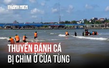 Một ngư dân sống sót sau khi thuyền đánh cá bị chìm tại cửa Tùng