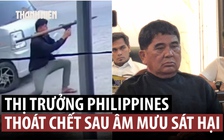 Thị trưởng Philippines thoát chết dù đạn B40 bắn trúng xe