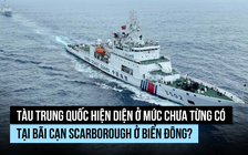 Tàu Trung Quốc hiện diện ở mức độ chưa từng có tại bãi cạn Scarborough?