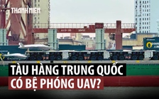 Trung Quốc thêm máy phóng UAV lên tàu hàng 'tua tủa' tên lửa?
