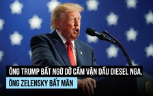 Ông Trump dỡ cấm vận dầu diesel Nga, cảm ơn ông Putin