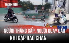 Ngày đầu ngã tư Bảy Hiền chặn lối đi thẳng: Người đến Bệnh viện Thống Nhất loay hoay tìm đường