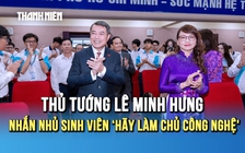 Thủ tướng Lê Minh Hưng nhắn nhủ sinh viên ĐHQG TP.HCM: ‘Hãy làm chủ công nghệ, dám nghĩ, dám làm, dám đổi mới’