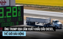 Ông Trump dọa cấm xuất khẩu dầu diesel