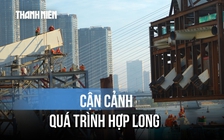 Cận cảnh quá trình hợp long vòm thép siêu trọng cầu đi bộ sông Sài Gòn