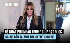 Đệ nhất phu nhân Trump giúp đạt được ngừng bắn tại thành phố Ukraine