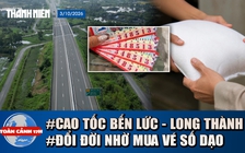 Toàn cảnh 17h: Đi thử cao tốc Bến Lức - Long Thành thông xe toàn tuyến | Trúng độc đắc 6 tỉ, làm ngay điều bất ngờ