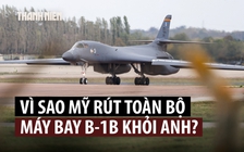 Mỹ rút oanh tạc cơ B-1B khỏi Anh sau sự cố tại căn cứ không quân