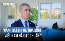 Chuyên gia Liên Hiệp Quốc đánh giá cao năng lực Đơn vị Cảnh sát số 1 của Bộ Công an