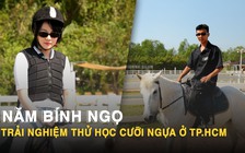 Năm Bính Ngọ, trải nghiệm thử học cưỡi ngựa ở TP.HCM
