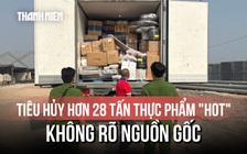 Tiêu hủy hơn 28 tấn lạp xưởng nướng đá, lườn ngỗng,... 'bẩn' chuẩn bị lên bàn ăn dịp Tết