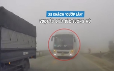Xe khách 'cướp làn', vượt ẩu giữa sương mù dày đặc, suýt gây tai nạn đối đầu