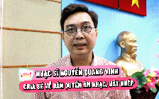 Nhạc sĩ Nguyễn Quang Vinh nói về bản quyền nhạc, hát nhép trong làm phim ngắn