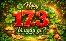 Hôm nay 17.3 là ngày gì theo dương lịch, âm lịch mà nhiều người quan tâm?
