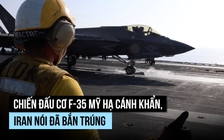 Vệ binh Cách mạng Iran tuyên bố bắn trúng chiến đấu cơ F-35 Mỹ