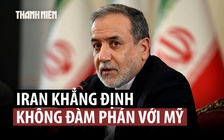 Iran đang xem xét đề xuất của Mỹ, nhưng không quan tâm đến đàm phán
