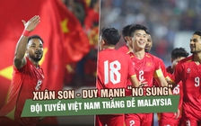 Xuân Son, Duy Mạnh rực sáng, đội tuyển Việt Nam thắng dễ Malaysia
