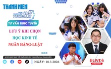 TƯ VẤN TRỰC TUYẾN: Lưu ý khi chọn học kinh tế-ngân hàng-luật - Phần 1