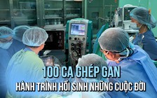 100 ca ghép gan, hành trình hồi sinh những cuộc đời
