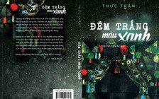 'Đêm trắng màu xanh' - để chỉ còn thương xót và sẻ chia 