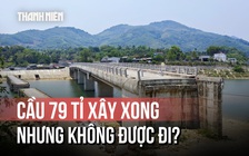 Nghịch lý cầu xây xong không được đi vì phải chờ đường