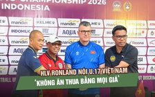 Trước trận gặp Indonesia, HLV Ronland nói U.17 Việt Nam ‘không ăn thua bằng mọi giá’