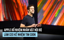 Apple sắp có CEO mới sau 15 năm kỷ nguyên Tim Cook