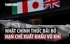 Nhật Bản rộng đường xuất khẩu vũ khí sau khi dỡ hạn chế