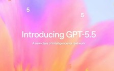 OpenAI giới thiệu GPT-5.5 giúp thay đổi cách con người làm việc