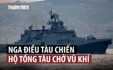 Chiến hạm Nga hộ tống tàu bị phương Tây cấm vận qua eo biển Anh